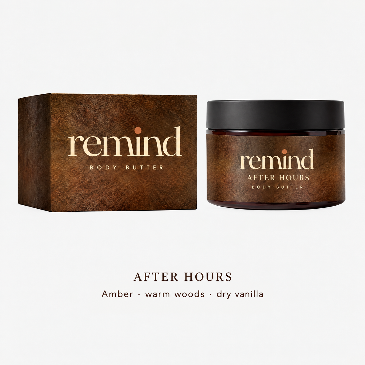 AFTER HOURS body butter by REMIND: brown jar and box, scent notes amber, warm woods and dry vanilla