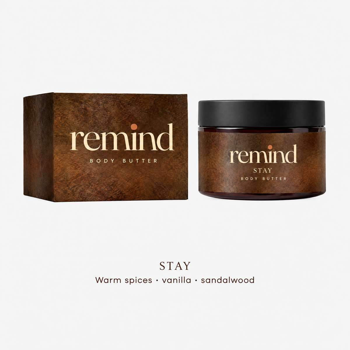 STAY body butter by REMIND: brown jar and box, scent notes warm spices, vanilla and sandalwood